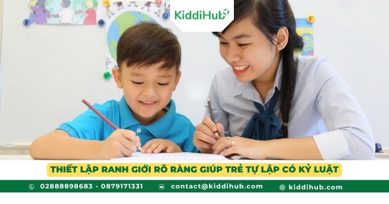 Thiết lập ranh giới rõ ràng giúp trẻ tự lập có kỷ luật