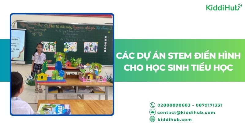 Các dự án STEM điển hình cho học sinh tiểu học