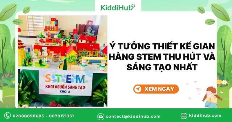 Ý tưởng thiết kế gian hàng STEM thu hút và sáng tạo nhất