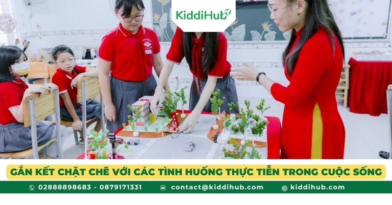 Gắn kết chặt chẽ với các tình huống thực tiễn trong cuộc sống
