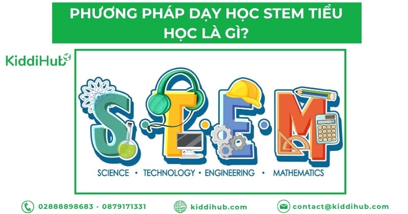 Phương pháp dạy học stem tiểu học là gì?