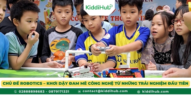 Chủ đề Robotics – Khơi dậy đam mê công nghệ từ những trải nghiệm đầu tiên