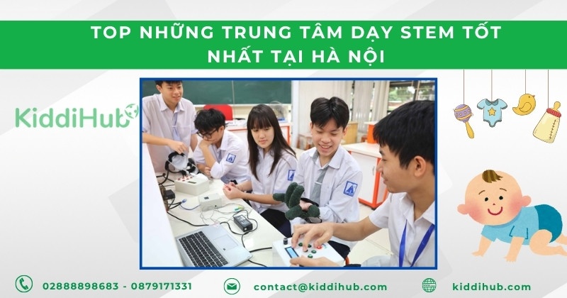 Top những trung tâm dạy STEM tốt nhất tại Hà Nội
