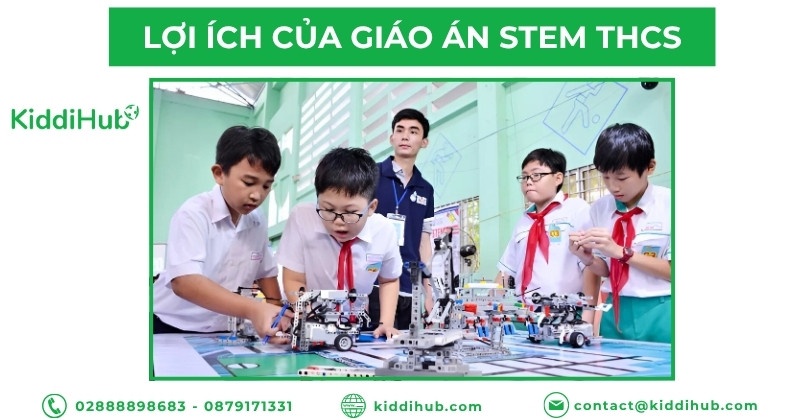 Lợi ích của giáo án STEM THCS