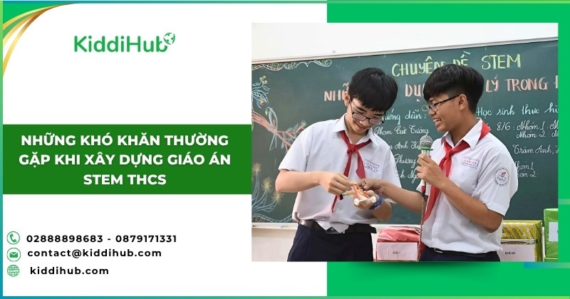 Những khó khăn thường gặp khi xây dựng giáo án STEM THCS