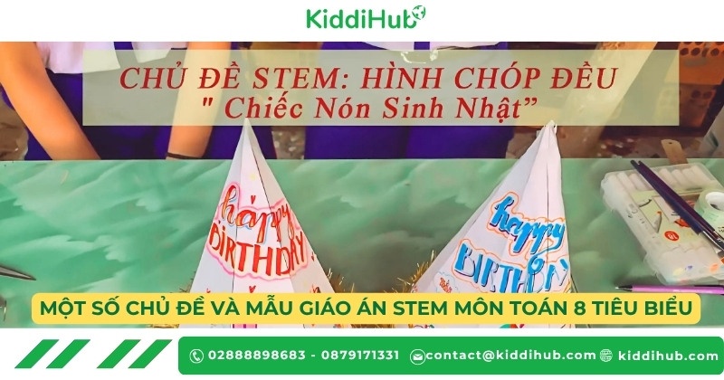 Một số chủ đề và mẫu giáo án STEM môn Toán 8 tiêu biểu