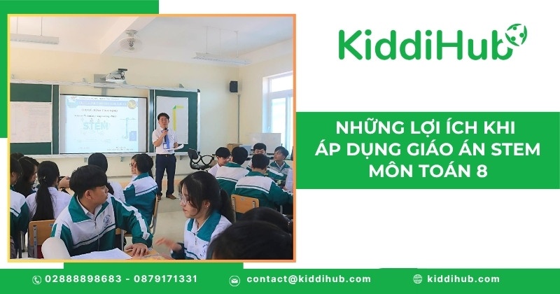 Những lợi ích khi áp dụng giáo án STEM môn Toán 8