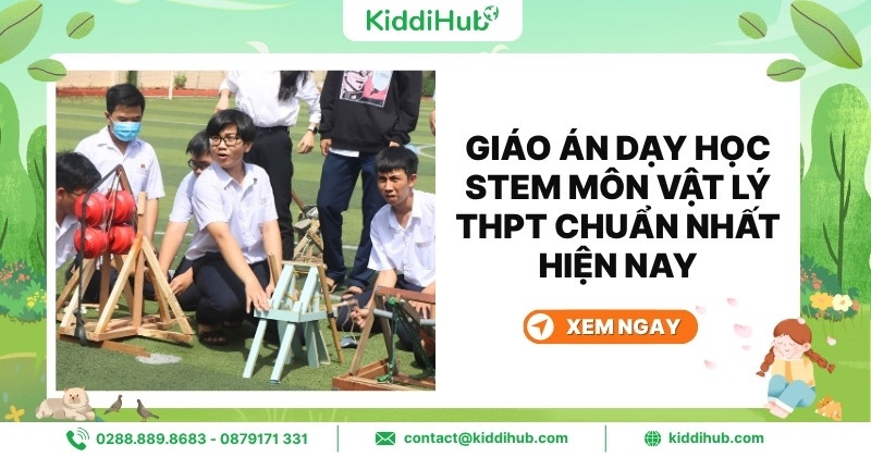 Giáo án dạy học STEM môn vật lý THPT chuẩn nhất hiện nay