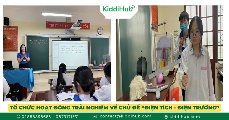 Tổ chức hoạt động trải nghiệm về chủ đề “Điện tích - Điện trường”