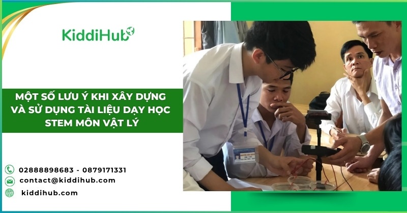 Một số lưu ý khi xây dựng và sử dụng tài liệu dạy học STEM môn Vật lý