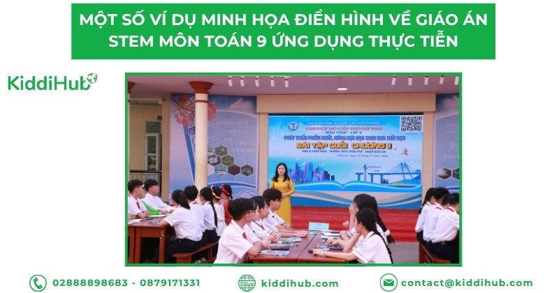 Một số ví dụ minh họa điển hình về giáo án STEM môn toán 9 ứng dụng thực tiễn