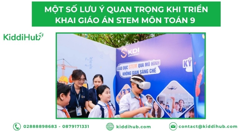 Một số lưu ý quan trọng khi triển khai giáo án STEM môn Toán 9 vào thực tiễn giảng dạy