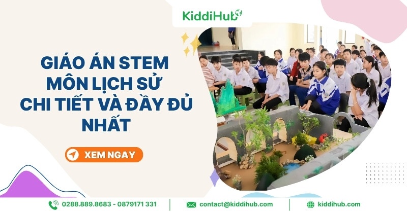 Giáo án STEM môn lịch sử chi tiết và đầy đủ nhất