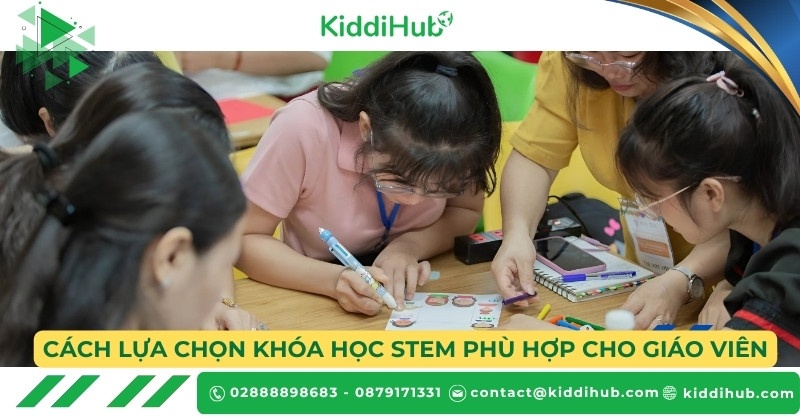 Cách lựa chọn khóa học STEM phù hợp cho giáo viên
