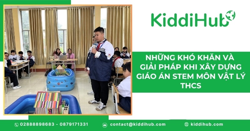 Những khó khăn và giải pháp khi xây dựng giáo án STEM môn Vật lý THCS