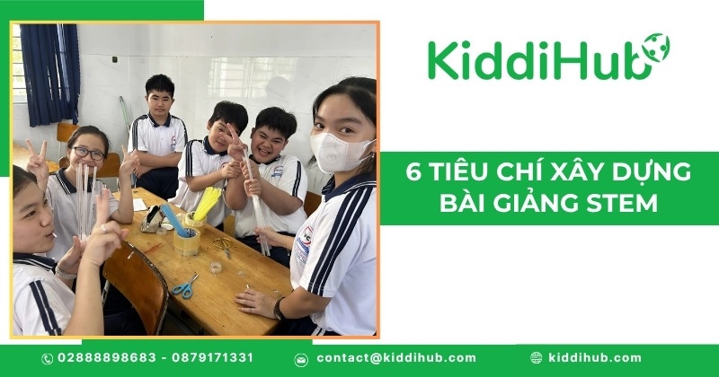 6 tiêu chí xây dựng bài giảng STEM