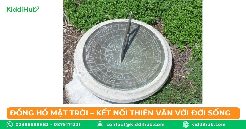 Đồng hồ mặt trời – Kết nối thiên văn với đời sống