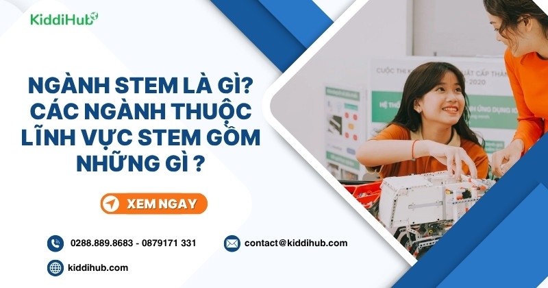 Ngành STEM là gì? Các ngành thuộc lĩnh vực STEM?
