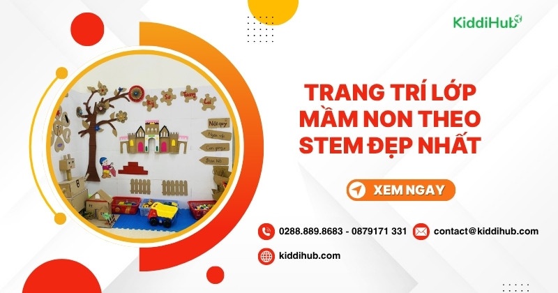 Trang trí lớp mầm non theo STEM dễ thương, độc đáo
