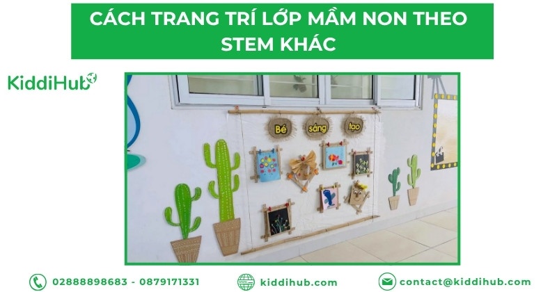 Cách trang trí lớp mầm non theo STEM khác
