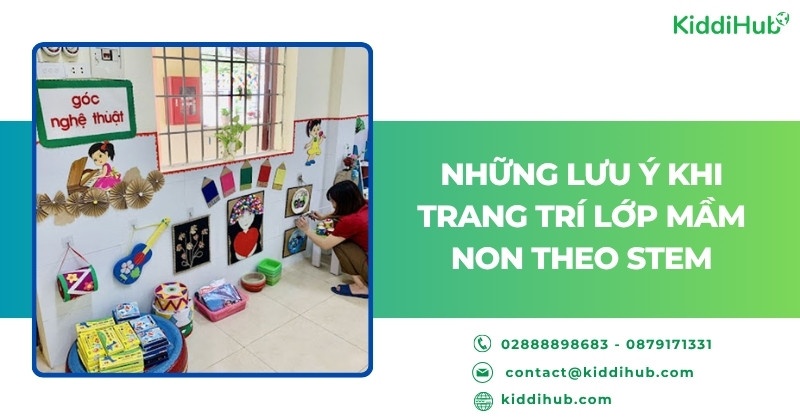 Những lưu ý khi trang trí lớp mầm non theo STEM