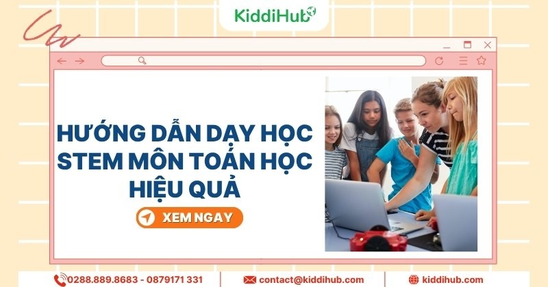 STEM toán học là gì? Tại sao toán lại quan trọng trong STEM?