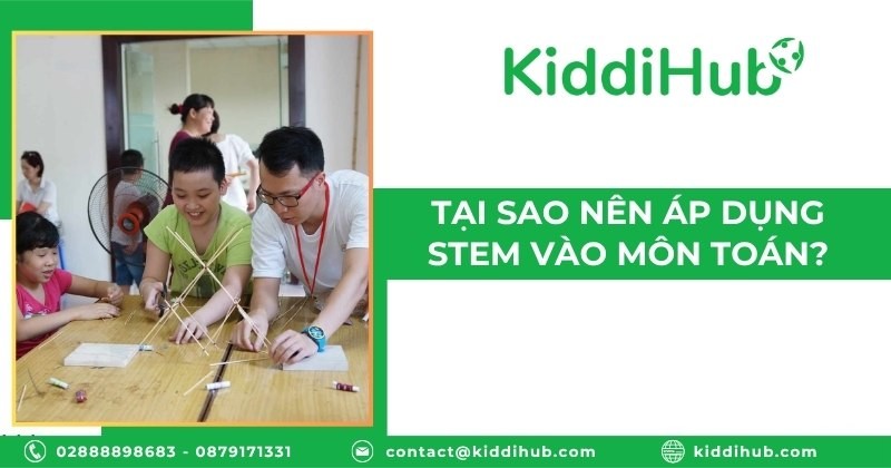 Tại sao nên áp dụng STEM vào môn Toán?