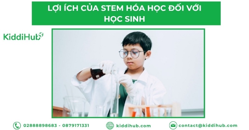 Lợi ích của STEM hóa học đối với học sinh