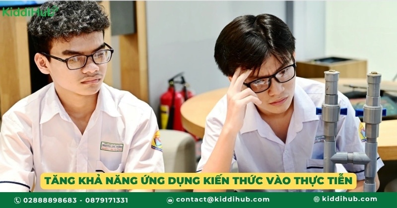 Tăng khả năng ứng dụng kiến thức vào thực tiễn