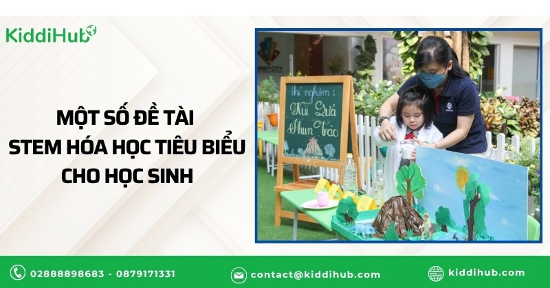 Một số đề tài STEM hóa học tiêu biểu cho học sinh