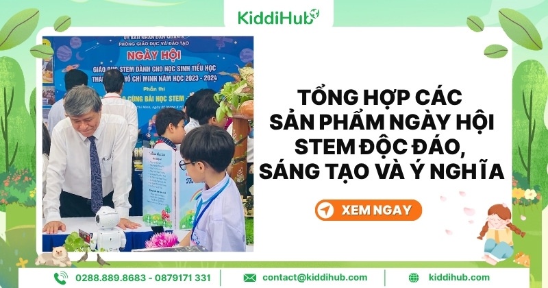 Tổng hợp các sản phẩm ngày hội STEM độc đáo và ý nghĩa