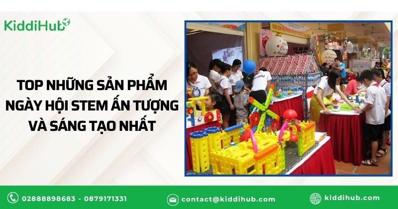 Top những sản phẩm ngày hội STEM ấn tượng và sáng tạo nhất