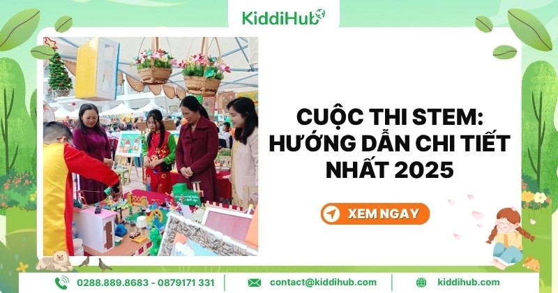 Hướng dẫn tổ chức cuộc thi STEM chi tiết và hiệu quả nhất