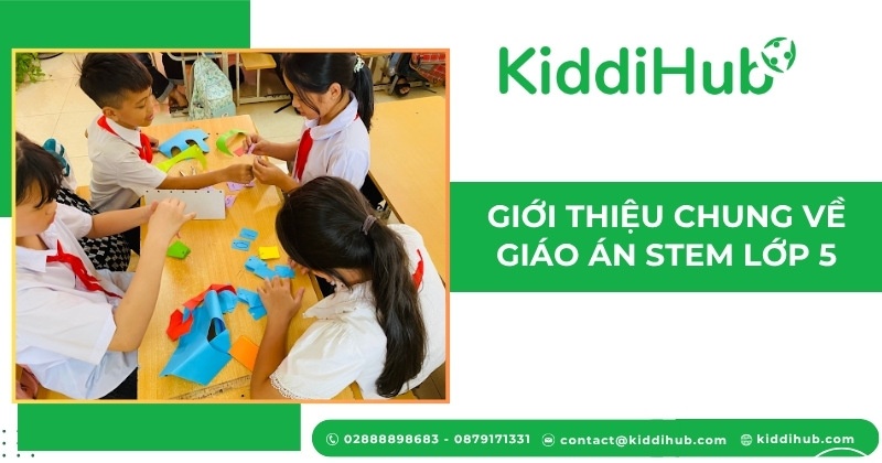 Giới thiệu chung về giáo án STEM lớp 5