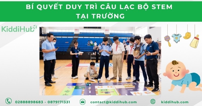 Bí quyết duy trì câu lạc bộ STEM tại trườngBí quyết duy trì câu lạc bộ STEM tại trường