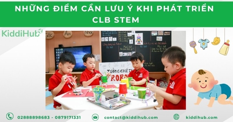 Những điểm cần lưu ý khi phát triển CLB STEM