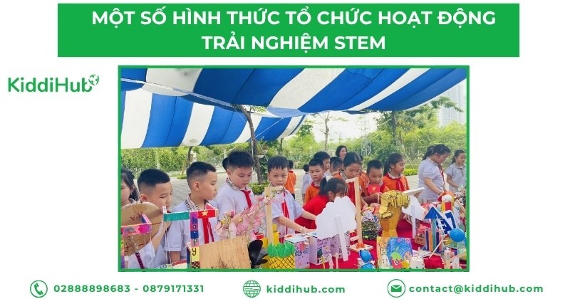 Một số hình thức tổ chức hoạt động trải nghiệm STEM