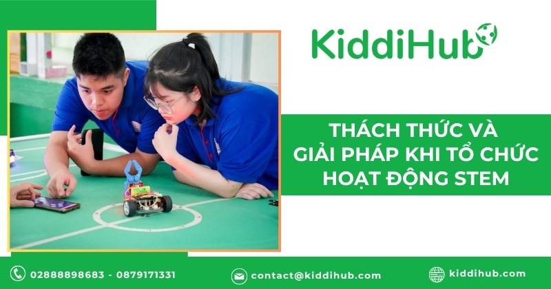 Thách thức và giải pháp khi tổ chức hoạt động STEM