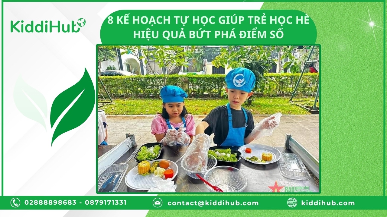 8 kế hoạch tự học giúp trẻ học hè hiệu quả bứt phá điểm số