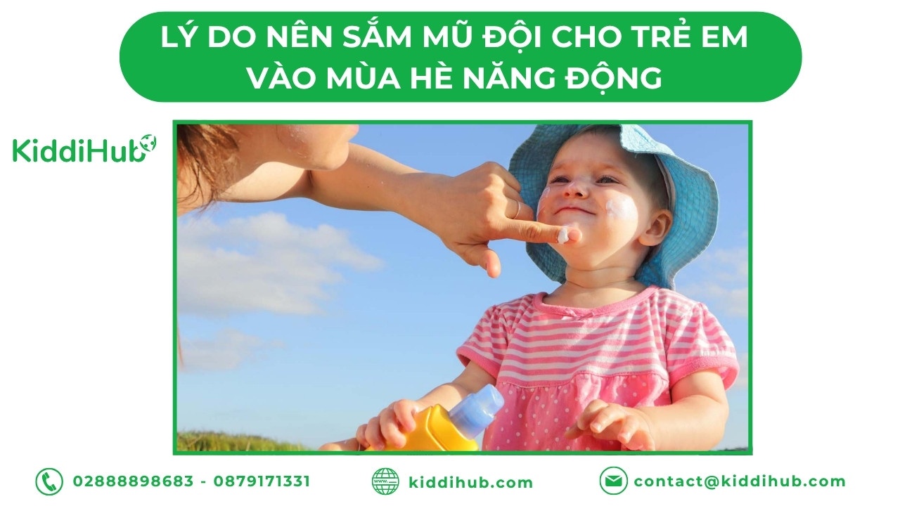 Lý do nên sắm mũ đội cho trẻ em vào mùa hè năng động