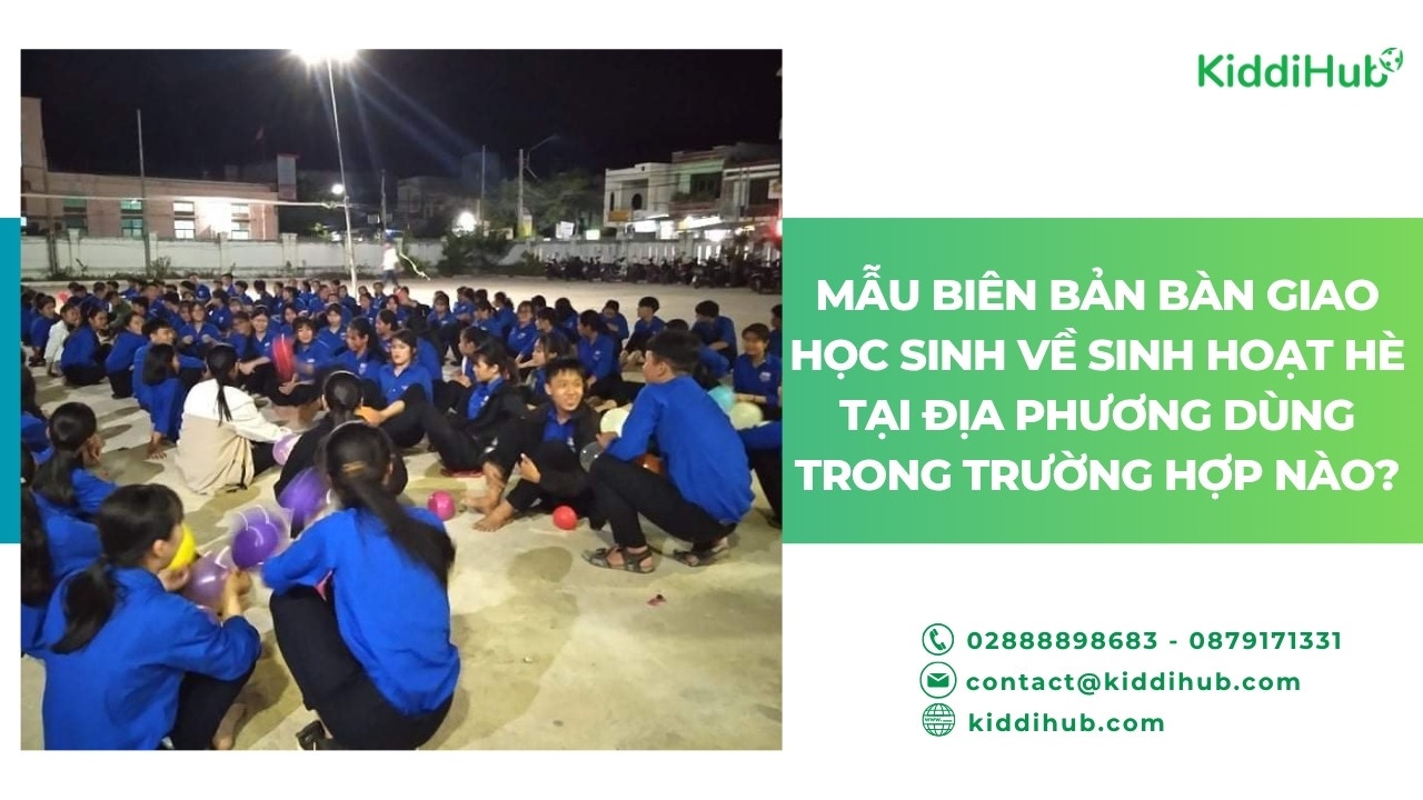 Mẫu biên bản bàn giao học sinh về sinh hoạt hè tại địa phương dùng trong trường hợp nào?