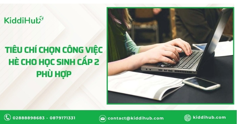 Tiêu chí chọn công việc hè cho học sinh cấp 2 phù hợp