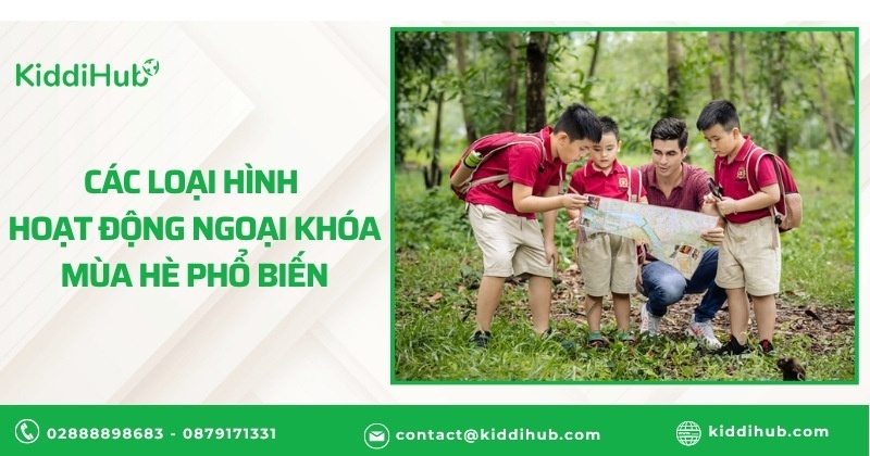Các loại hình hoạt động ngoại khóa mùa hè phổ biến