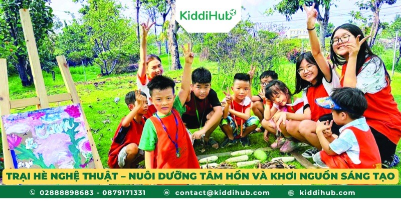Trại hè nghệ thuật – Nuôi dưỡng tâm hồn và khơi nguồn sáng tạo