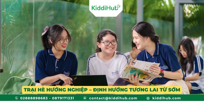 Trại hè hướng nghiệp – Định hướng tương lai từ sớm