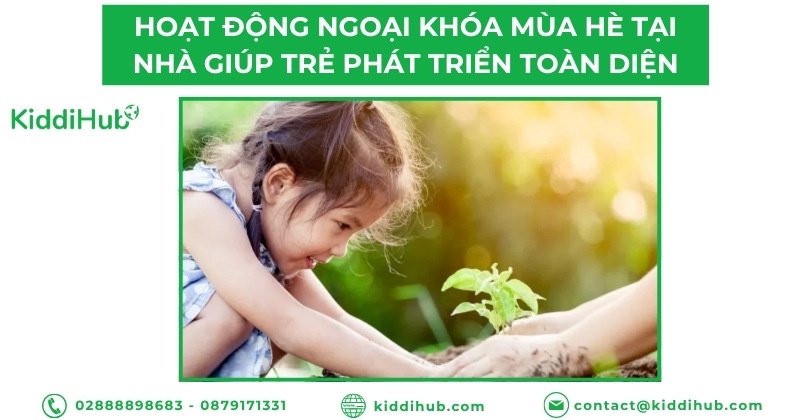 Hoạt động ngoại khóa mùa hè tại nhà giúp trẻ phát triển toàn diện