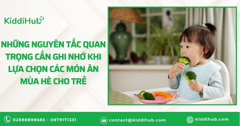 Những nguyên tắc quan trọng cần ghi nhớ khi lựa chọn các món ăn mùa hè cho trẻ