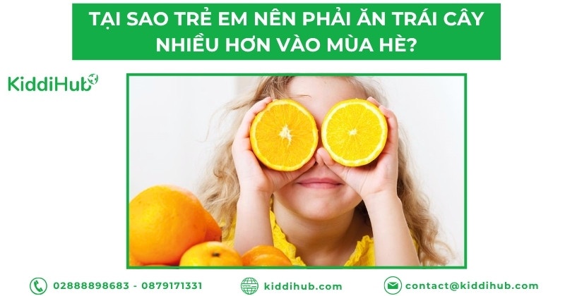 Tại sao trẻ em nên phải ăn trái cây nhiều hơn vào mùa hè?