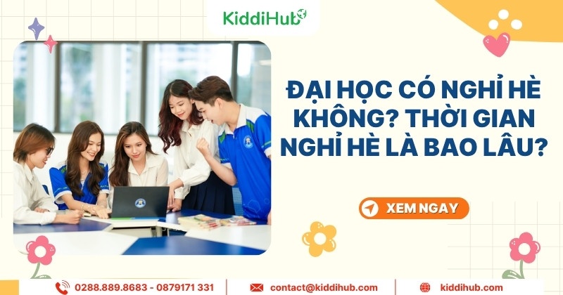 Đại học có nghỉ hè không? Thời gian nghỉ hè là bao lâu?