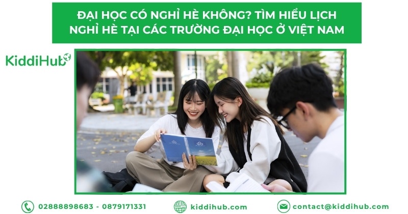 Đại học có nghỉ hè không? Tìm hiểu lịch nghỉ hè tại các trường đại học ở Việt Nam
